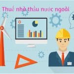 Hướng dẫn tính thuế nhà thầu nước ngoài mới nhất 2021 1 Hướng dẫn tính thuế nhà thầu nước ngoài mới nhất 2021